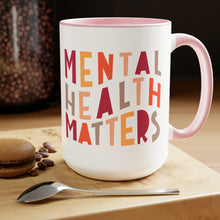 Load image into Gallery viewer, Mental Health Matters Mug