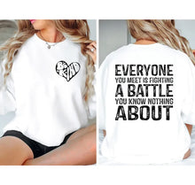 Load image into Gallery viewer, Be Kind Everyone&#39;s Fighting a Battle T-Shirt and Sweatshirt