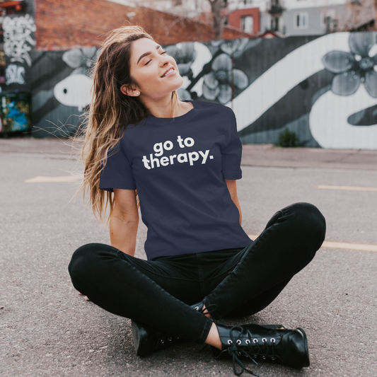 Go To Therapy T-shirt Mental Health Advocacy Shirt
