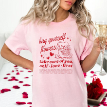 Load image into Gallery viewer, Self Love Shirt Valentine&#39;s Day Tee Buy Yourself Flowers Shirt Inspirational Apparel Mental Health Awareness Teddy Bear Valentine&#39;s Gift