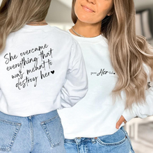 Load image into Gallery viewer, PowHerful T-shirt Resilience Tee / Sweatshirt Women&#39;s Empowerment Shirt She Overcame Everything that Was Meant to Destroy Her Shirt