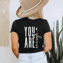 Load image into Gallery viewer, You Are Enough T-shirt Sweatshirt Positive Affirmation T-shirt Inspirational Gift for Friend Positive Message Tee Positivity Sweatshirt