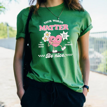 Load image into Gallery viewer, Your Words Matter T-shirt Be Nice T-shirt Inspirational Gift for Friend Green Vintage T-shirt Be Kind Shirt Positivity T-shirt