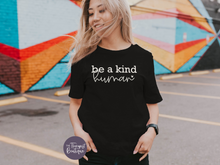 Load image into Gallery viewer, Be A Kind Human T-Shirt