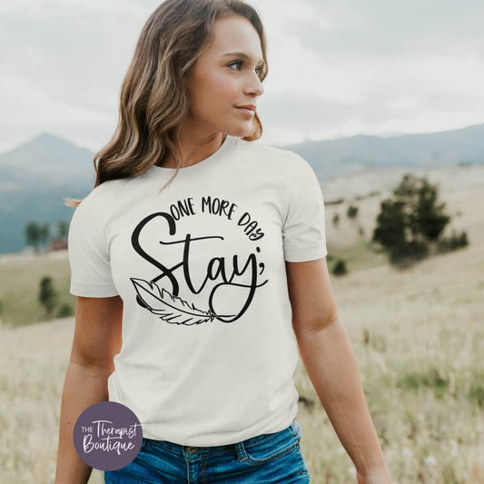 Stay One More Day Semicolon T-Shirt and Sweatshirt