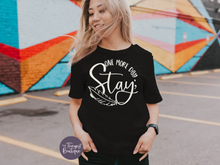 Load image into Gallery viewer, Stay One More Day Semicolon T-Shirt and Sweatshirt