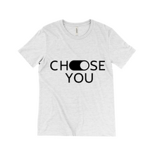 Load image into Gallery viewer, Choose You T-Shirt
