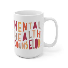 Load image into Gallery viewer, Mental Health Counselor Mug