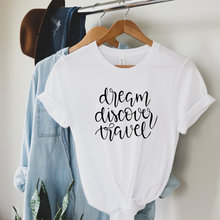 Load image into Gallery viewer, Dream Discover Travel T-Shirt and Sweatshirt