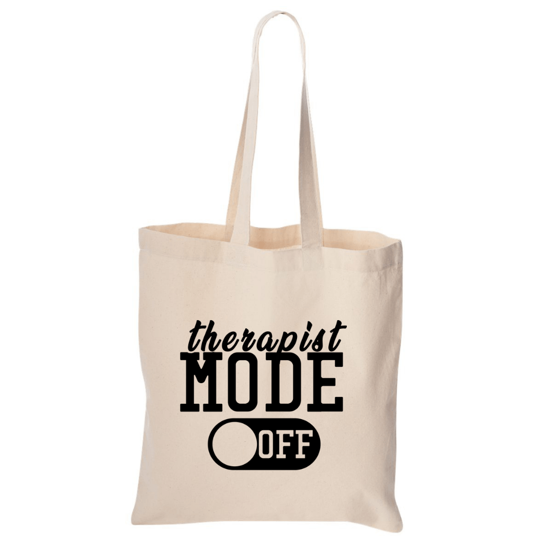 Therapist Mode Off Tote Bag
