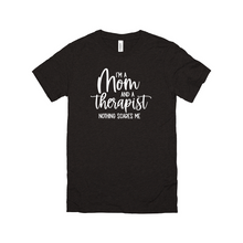 Load image into Gallery viewer, Mom and Therapist T-Shirt