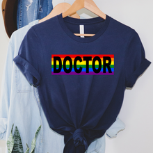 Load image into Gallery viewer, Doctor Pride T-Shirt