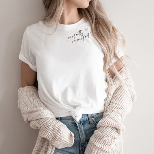 Perfectly Imperfect T-Shirt and Sweatshirt