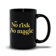 Load image into Gallery viewer, No Risk No Magic Mug Black 15oz